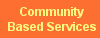 Community Based Services